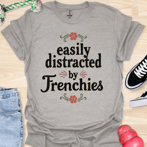 Easily distracted by frenchies - V7 - Beautiful T-Shirt